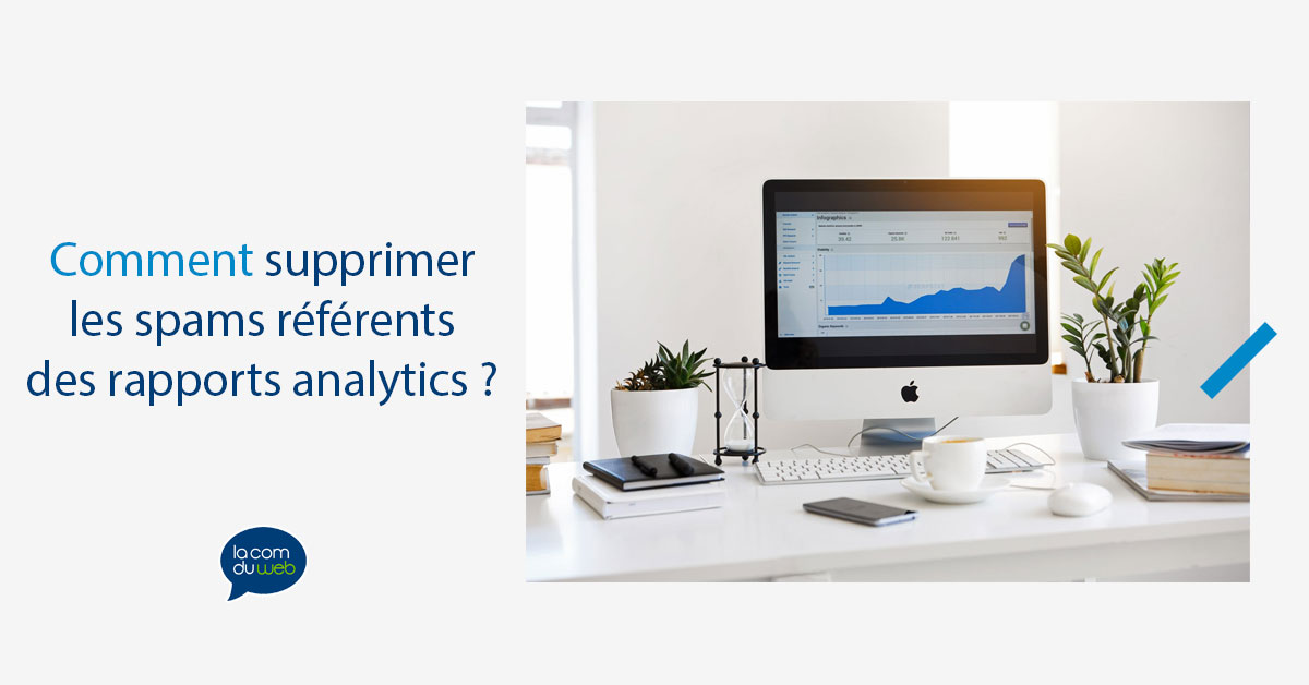 Comment supprimer les spams référents des rapports analytics