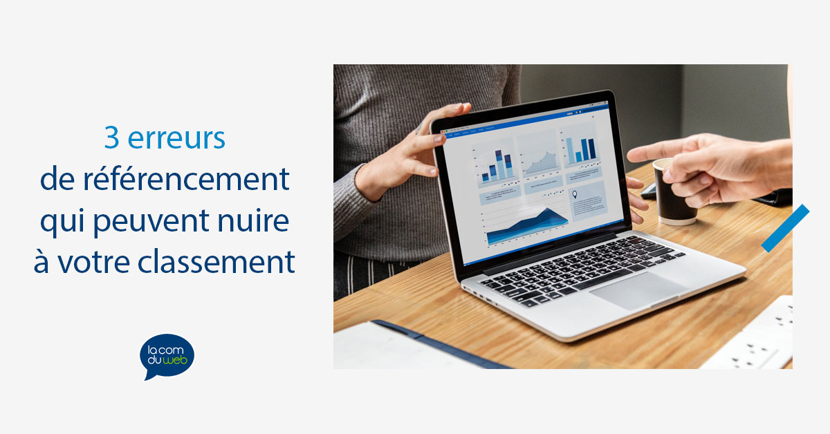 3 erreurs de référencement qui peuvent nuire à votre classement