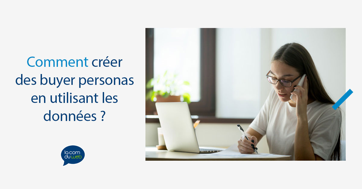 Comment créer des buyer personas en utilisant des données ?