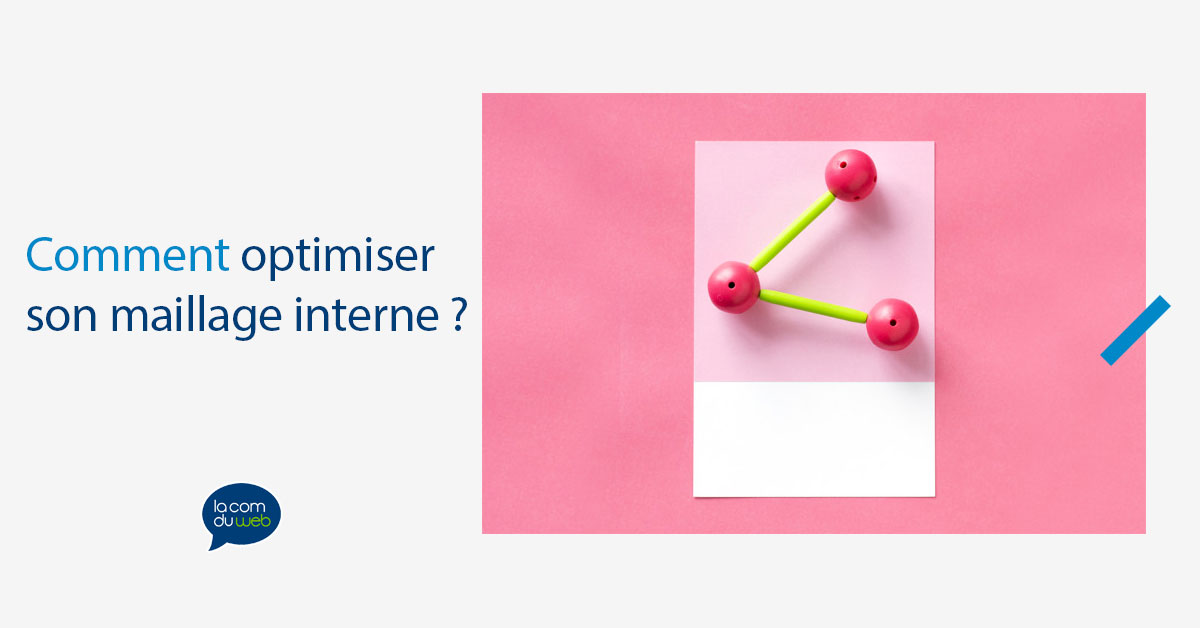 Comment optimiser son maillage interne ?