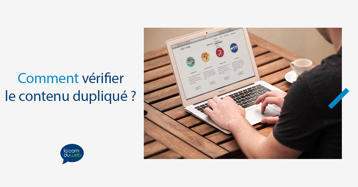 Comment vérifier le contenu dupliqué ?
