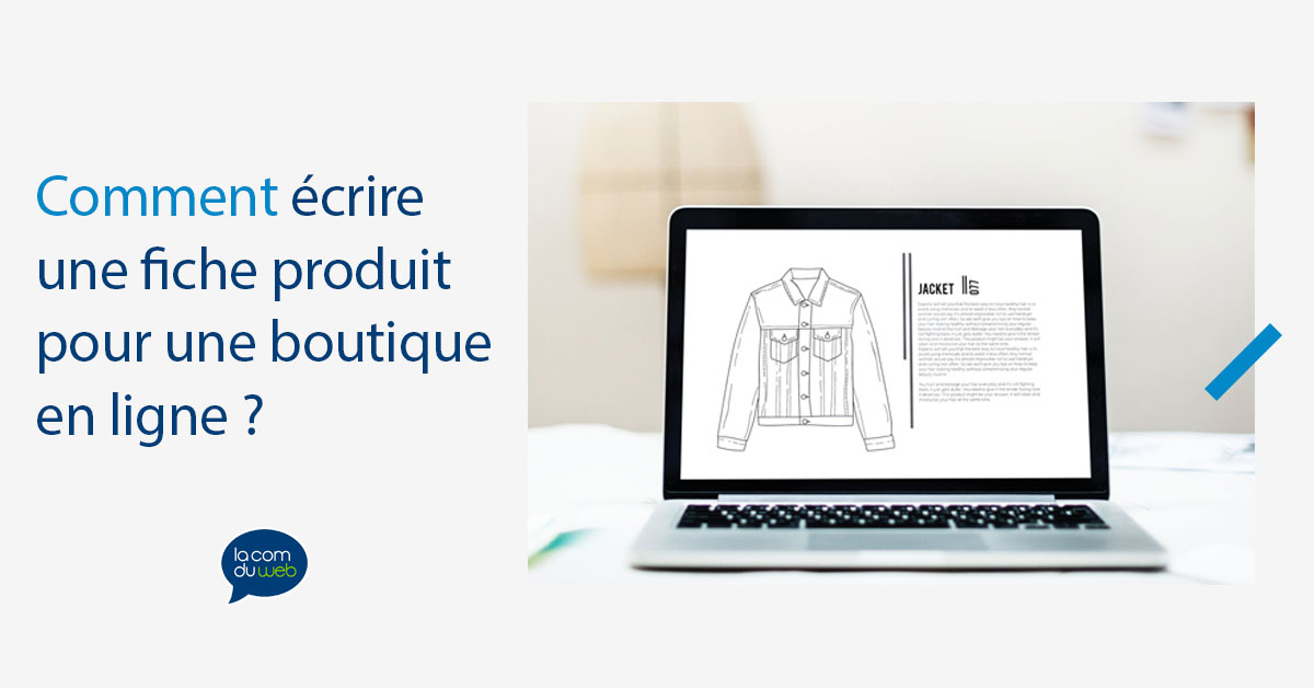 Comment écrire une fiche produit pour une boutique en ligne ?