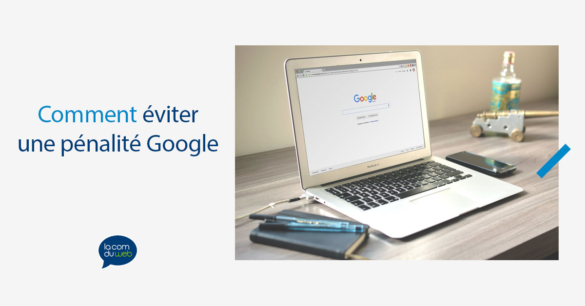 Comment éviter une pénalité Google