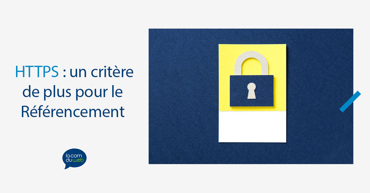 HTTPS : un critère de plus en SEO