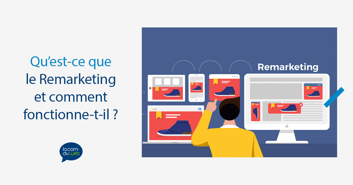 Qu’est-ce que le remarketing