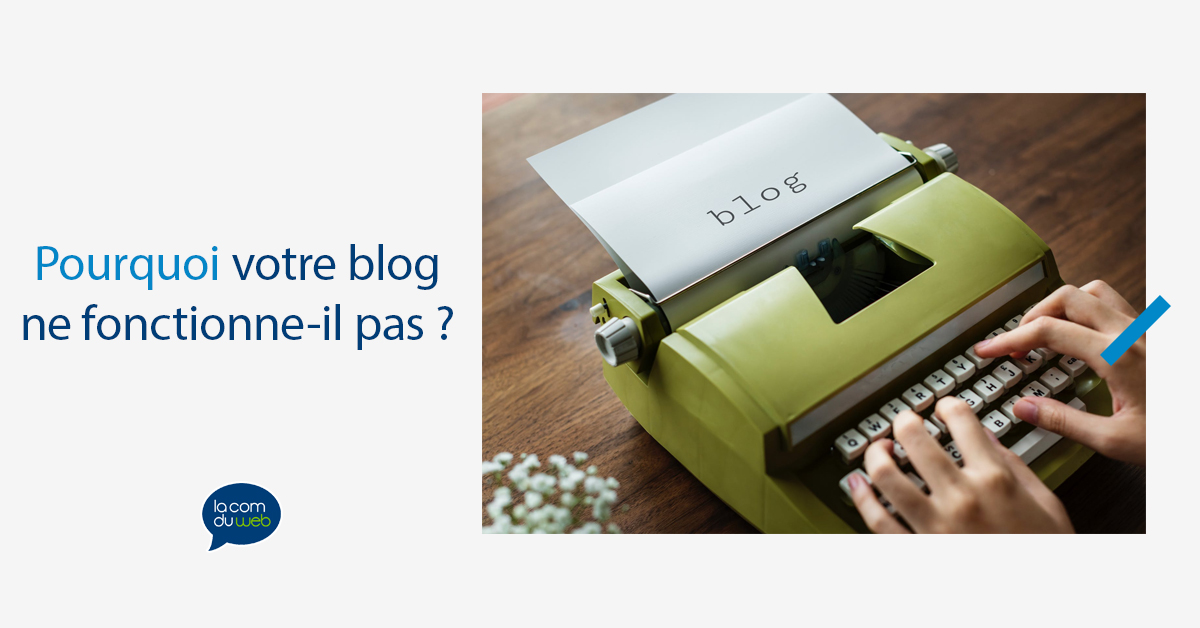 pourquoi votre blog ne fonctionne pas